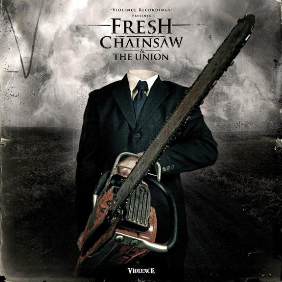Fresh - Chainsaw / The Union | Violence Recordings (VIO 022)