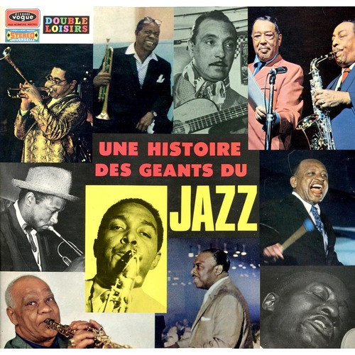 Various - Une Histoire Des Géants Du Jazz | Disques Vogue (CLVLX 342)
