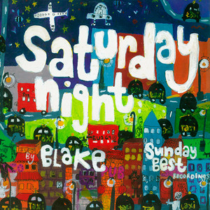 Blake - Saturday Night | Sunday Best Recordings (DMI 003)