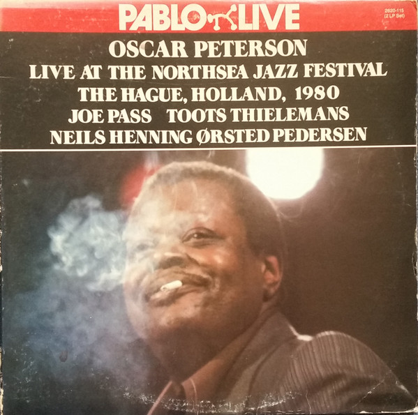 Oscar Peterson - Live At The Northsea Jazz Festival, The Hague, Holland, 1980 | Pablo Live (2620-115) Oscar Peterson - Live At The Northsea Jazz Festival, The Hague, Holland, 1980 | Pablo Live (2620-115)