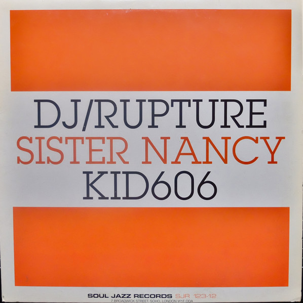 DJ /rupture / Sister Nancy / Kid606 - Little More Oil | Soul Jazz Records (SJR 123-12)