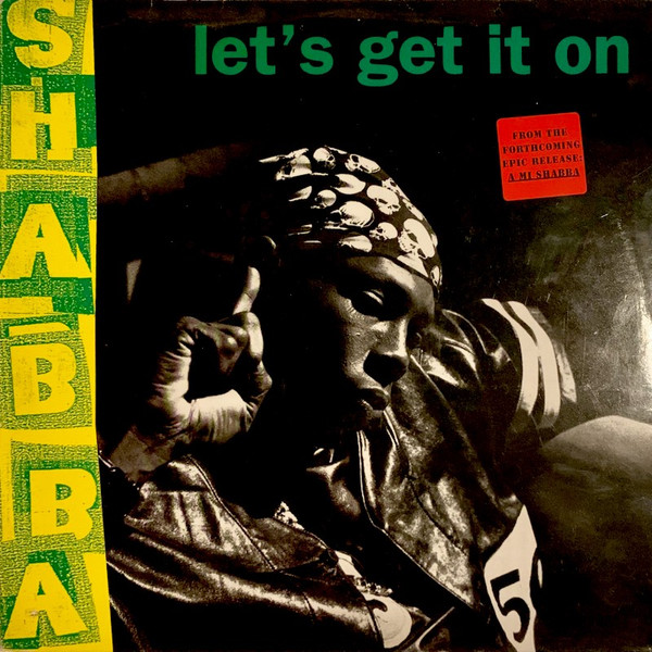 Shabba Ranks - Let's Get It On | Epic (661166 6) - main Shabba Ranks - Let's Get It On | Epic (661166 6) - main