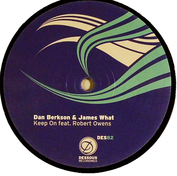 Dan Berkson & James What Feat. Robert Owens - Keep On | Dessous Recordings (Dessous82)