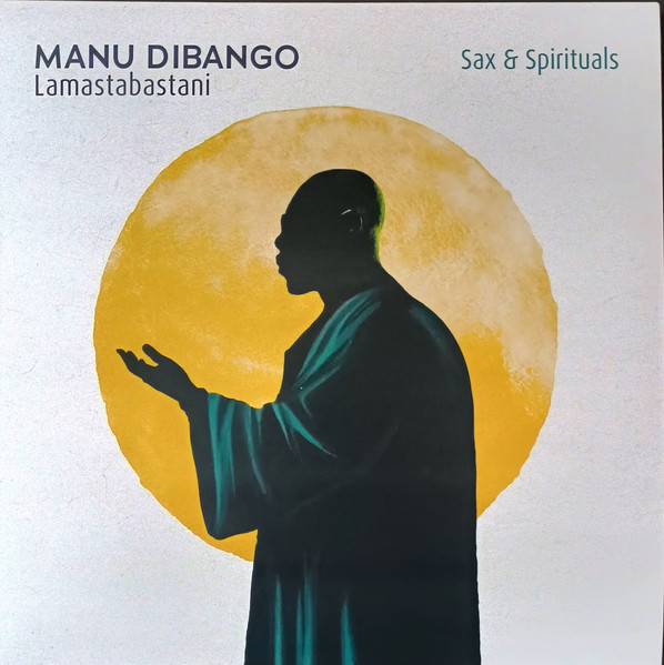 Manu Dibango - Sax & Spirituals - Lamastabastani | Diggers Factory (SMV09)