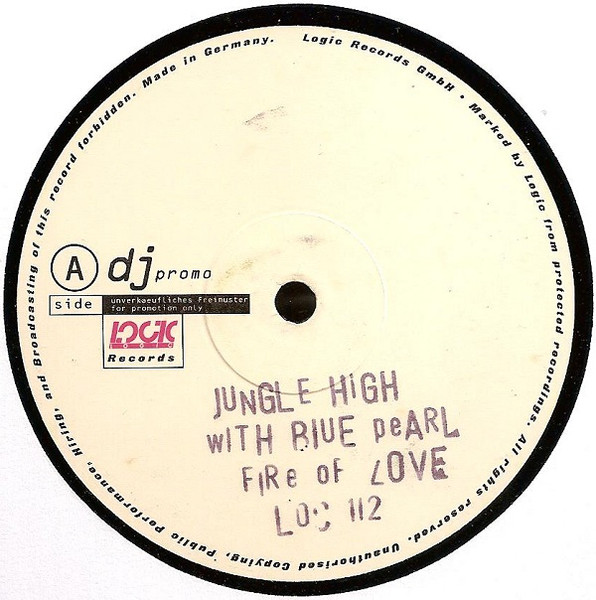 Jungle High With Blue Pearl - Fire Of Love | Logic Records (LOC 112)