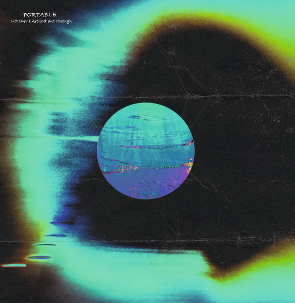 Portable - Not Over & Around But Through | LMD Recordings (LMD024)