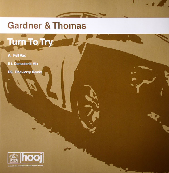 Gardner & Thomas - Turn To Try | Hooj Choons (HOOJ127)