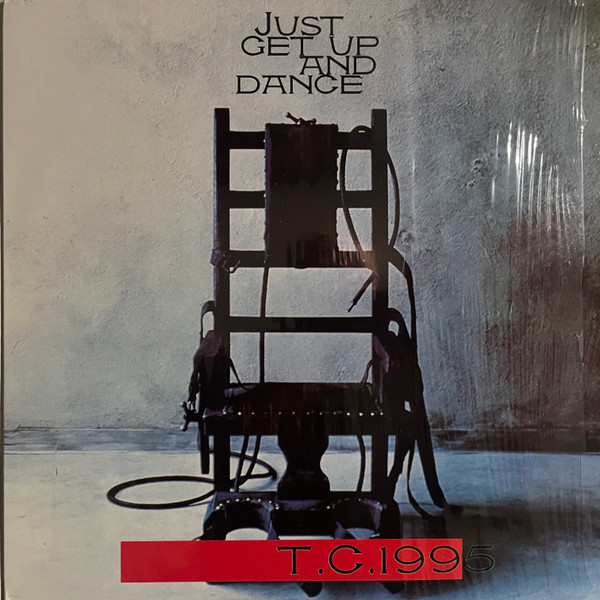 T.C.1995 - Just Get Up And Dance | Paradise Project Records (PPR 048)