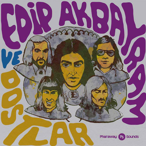 Edip Akbayram Ve Dostlar - Singles Overview 1974-1977 | Pharaway Sounds (PHS027)