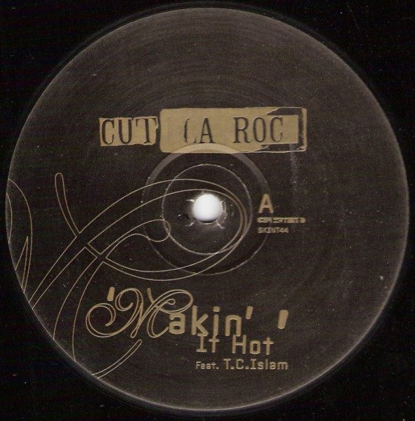 Cut La Roc Feat. T.C.Islam - Makin' It Hot | Skint (SKINT 44)