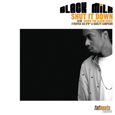 Black Milk - Shut It Down | Fat Beats (FB 2532) - main