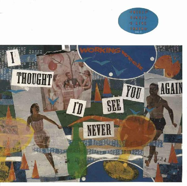 Working Week - I Thought I'd Never See You Again | Virgin (VS 807-12)