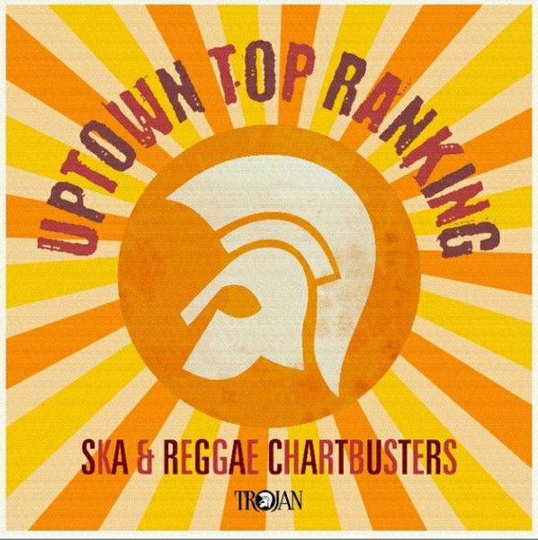 Various - Uptown Top Ranking • Ska & Reggae Chartbusters | Trojan Records (TJDLP616) Various - Uptown Top Ranking • Ska & Reggae Chartbusters | Trojan Records (TJDLP616)