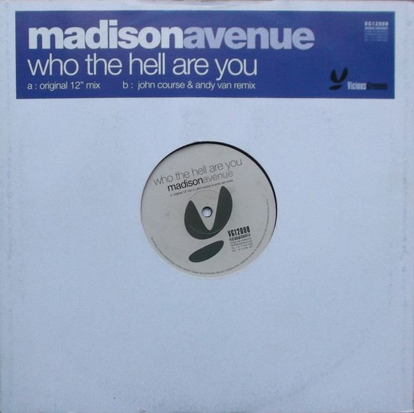Madison Avenue - Who The Hell Are You | Vicious Grooves (VG12008)