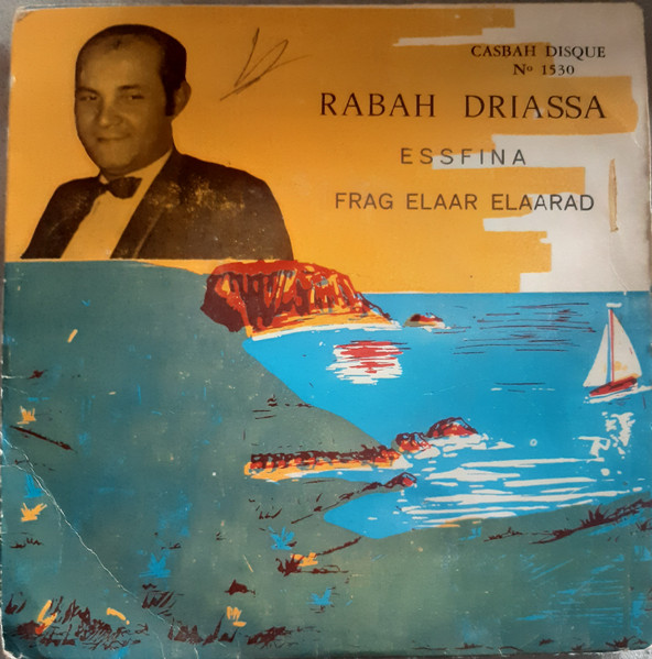 Rabah Driassa - Essfina / Frag Elaar Elaarad | Casbah Disque (1530)