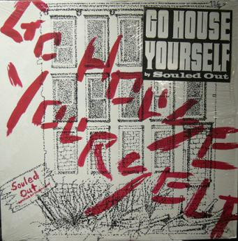 Souled Out - Go House Yourself! | Back Door Records (BD2-20011)