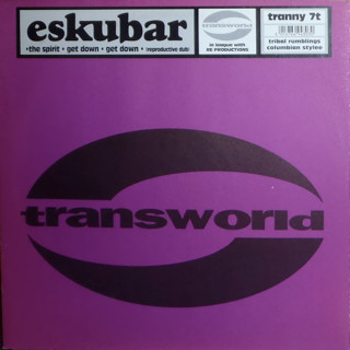 Eskubar - The Spirit / Get Down | Transworld (tranny 7t)