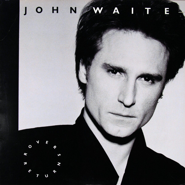 John Waite - Rover's Return | EMI America (PW-17227)