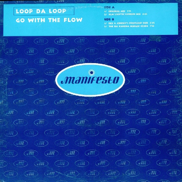 Loop Da Loop - Go With The Flow | Manifesto (FESX 24)