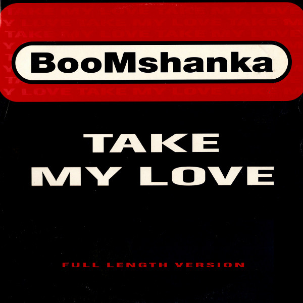 Boomshanka - Take My Love | Mother Records (12 MUM 54) - main