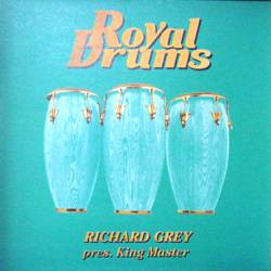 Richard Grey Pres. King Master - Back Percussions / Drummer Madness | Royal Drums (DRUM 016)