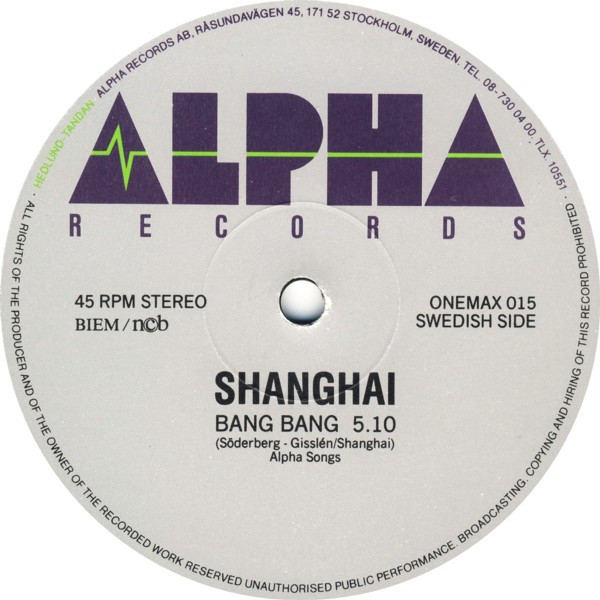 Shanghai - Bang Bang | Alpha Records (ONEMAX 015) - 2