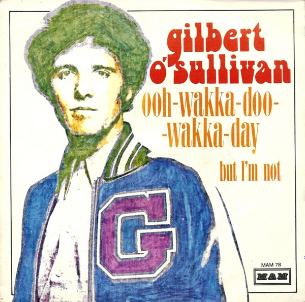 Gilbert O'Sullivan - Ooh-Wakka-Doo-Wakka-Day | MAM (MAM 78)