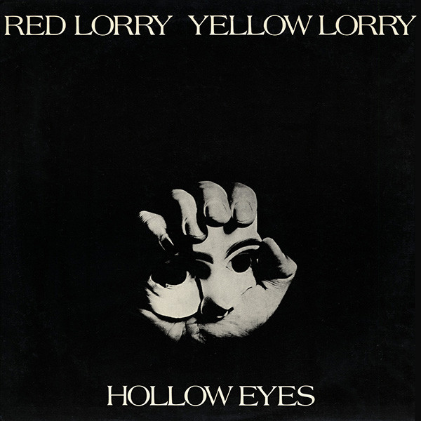 Red Lorry Yellow Lorry - Hollow Eyes | Red Rhino Records (RED T52) Red Lorry Yellow Lorry - Hollow Eyes | Red Rhino Records (RED T52)