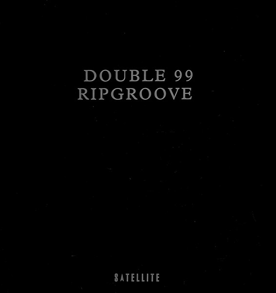 Double 99 - Ripgroove | Satellite (74321 48574 1)