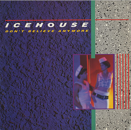 Icehouse - Don't Believe Anymore | Chrysalis (COOLX 4)
