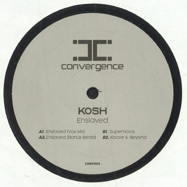 Kosh - Enslaved | Convergence (CONV003) Kosh - Enslaved | Convergence (CONV003)