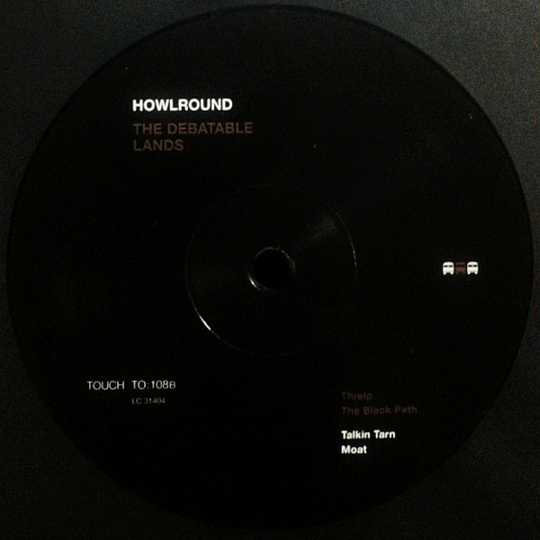 Howlround - The Debatable Lands | Touch (TO:108) - 3