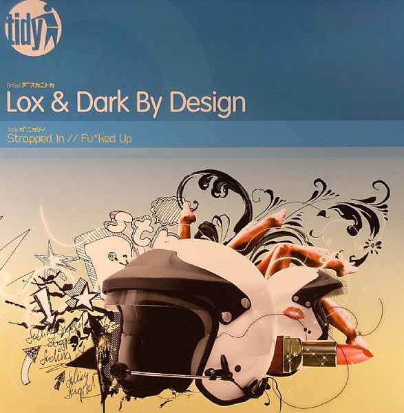 Lox & Dark By Design - Strapped In / Fu*ked Up | Tidy (Tidy220T)