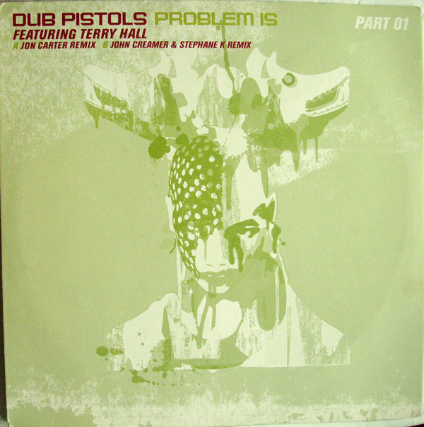 Dub Pistols Featuring Terry Hall - Problem Is (Part 01) | Distinct'ive Records (DISNT107) - main