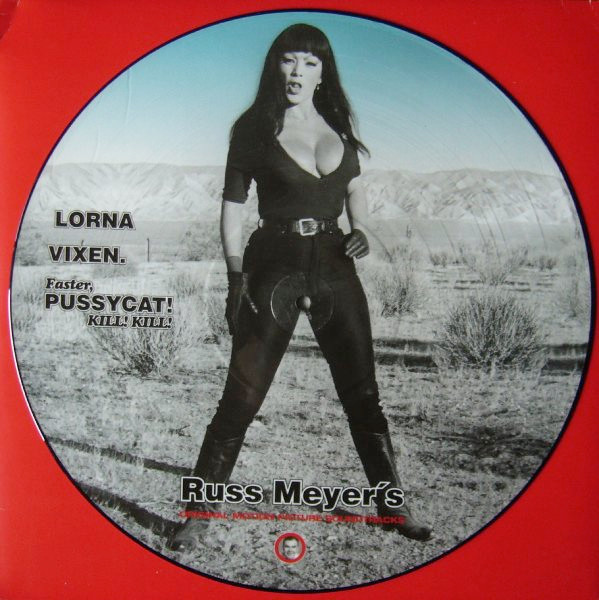 Various - Russ Meyer's Original Motion Picture Soundtracks: Lorna / Vixen. / Faster, Pussycat! Kill! Kill! | Q.D.K. Media (PIC LP 008) Various - Russ Meyer's Original Motion Picture Soundtracks: Lorna / Vixen. / Faster, Pussycat! Kill! Kill! | Q.D.K. Media (PIC LP 008)