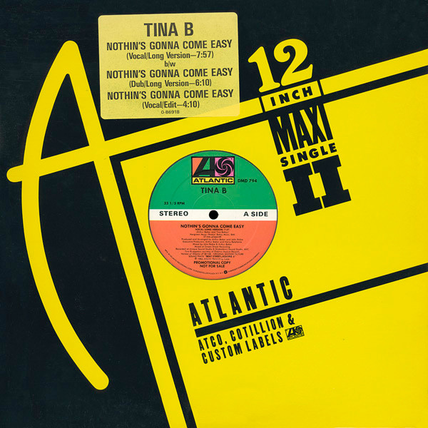 Tina B - Nothin's Gonna Come Easy | Atlantic (DMD 794) - 3