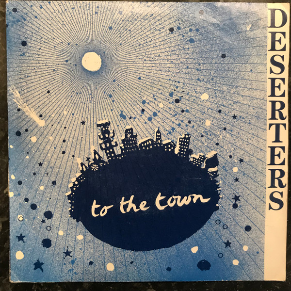 Deserters - To The Town | Not On Label (RV 001) - main