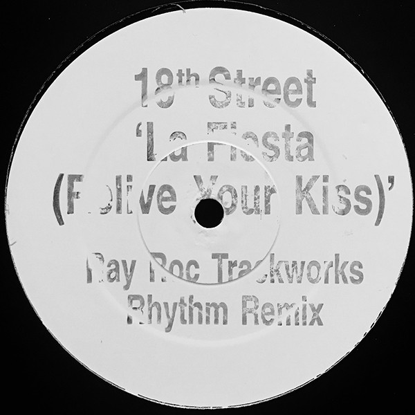 18th Street - La Fiesta (Relive Your Kiss) (Ray Roc Remix) | EastWest (SAM 00367)