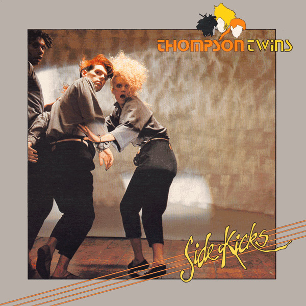 Thompson Twins - Side Kicks | Arista (AL 6607) - main