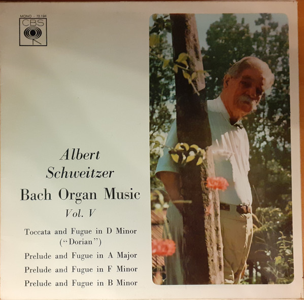 Albert Schweitzer , Johann Sebastian Bach - Bach Organ Music Vol. V | CBS (72.194) Albert Schweitzer , Johann Sebastian Bach - Bach Organ Music Vol. V | CBS (72.194)