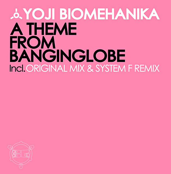 Yoji Biomehanika - A Theme From Banginglobe | Hellhouse Recordings (HELL 08)