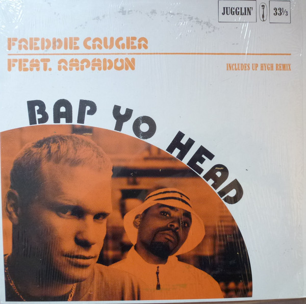 Freddie Cruger Feat. Rapadon - Bap Yo Head | Jugglin' (JUGG003) - main