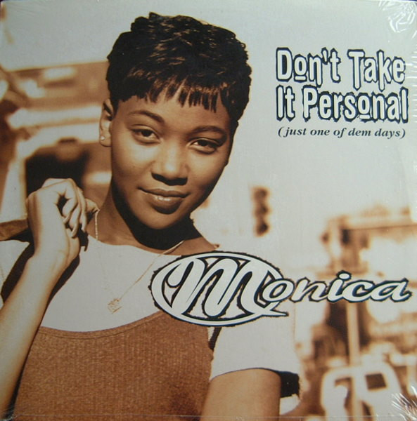 Monica - Don't Take It Personal (Just One Of Dem Days) | Rowdy Records (75444-35041-1)