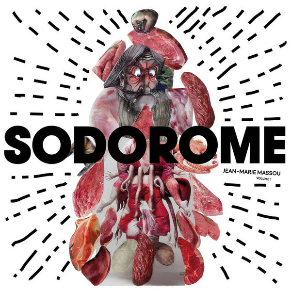 Jean-Marie Massou - Sodorome Vol​.​1 | Vert Pituite La Belle (VPLBB1601)