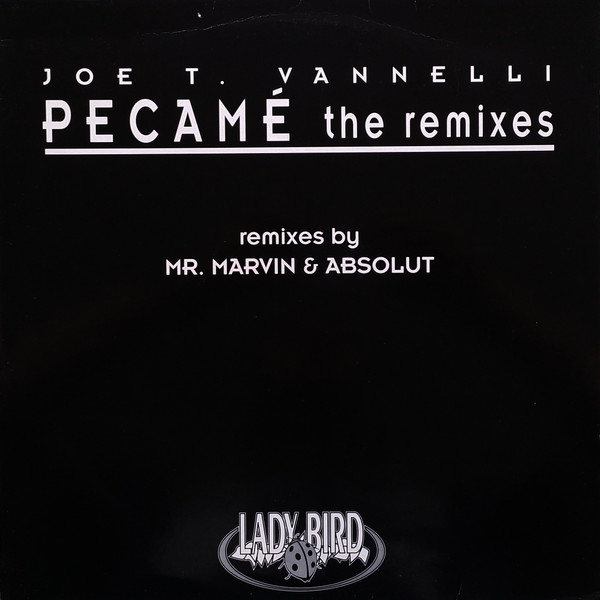 Joe T. Vannelli - Pecamé (The Remixes) | Lady Bird Records (LB009)