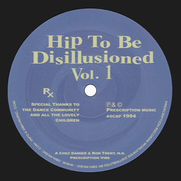 Chez Damier & Ron Trent - Hip To Be Disillusioned Vol. 1 | Prescription (PRES107) - main
