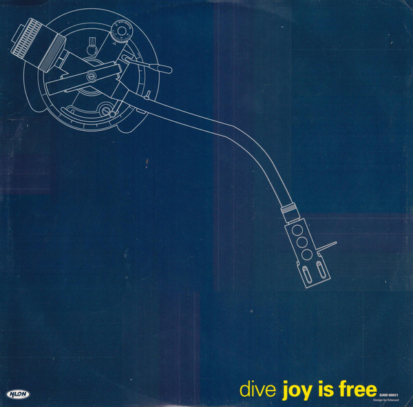 Dive - Joy Is Free | Nylon Records (SAM 00031)