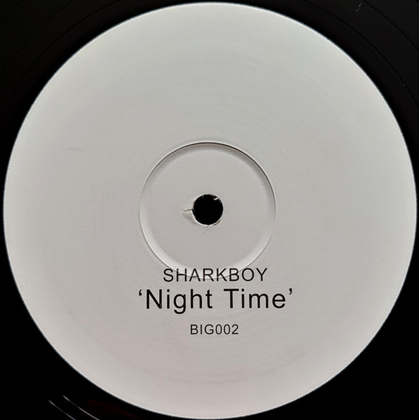 Sharkboy - Night Time | Big Records (BIG002)