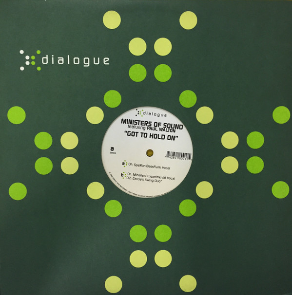 Ministers Of Sound Featuring Paul Walton - Got To Hold On | Dialogue (DIA 001)