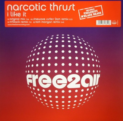Narcotic Thrust - I Like It | free2air Recordings (0153650F2A) - main Narcotic Thrust - I Like It | free2air Recordings (0153650F2A) - main